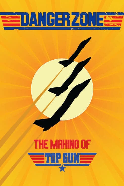 Постер Danger Zone: The Making of Top Gun